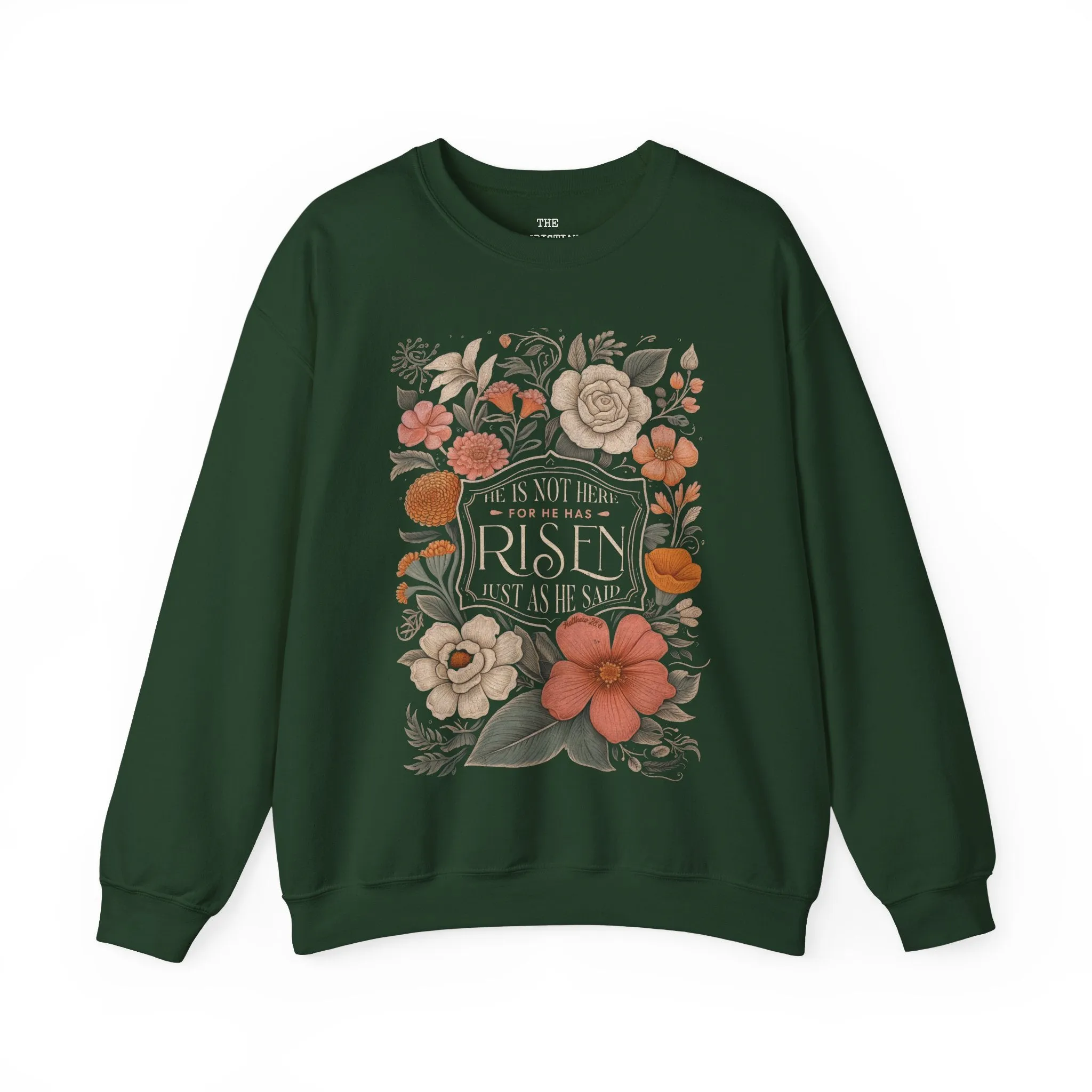He is Risen Sweatshirt